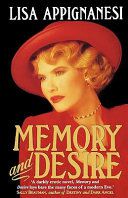 Memory And Desire by Lisa Appignanesi