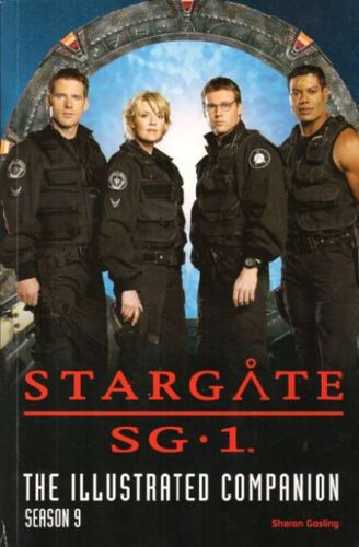 Stargate Sg-1: the Illustrated Companion, Season 9 by Sharon Gosling