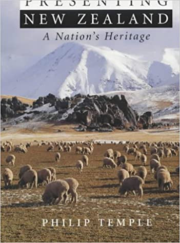 Presenting New Zealand: a Nation's Heritage by Philip Temple