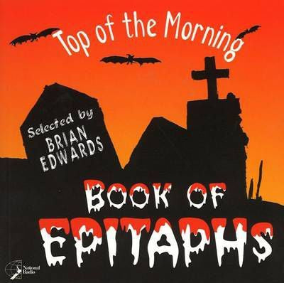 Top of the Morning Book of Epitaphs by Brian Edwards