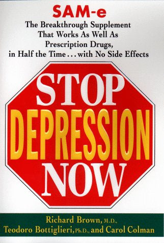 Stop Depression Now by Teodoro Bottiglieri and Richard Brown and Carol Colman