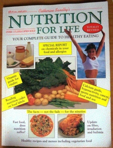 Nutrition for Life: Your Complete Guide To Healthy Eating by Catherine Saxelby