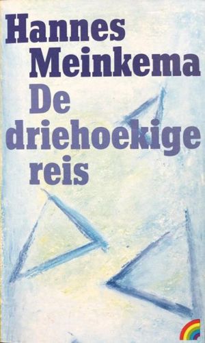 De Driehoekige Reis by Hannes Meinkema