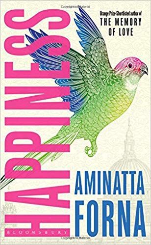 Happiness by Aminatta Forna