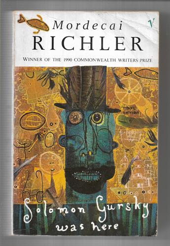 Solomon Gursky Was Here by Mordecai Richler