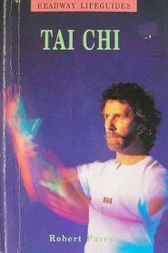 Tai Chi (Headway Lifeguides) by Robert Parry