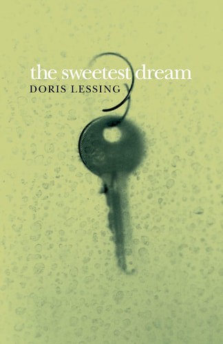 The Sweetest Dream by Doris Lessing
