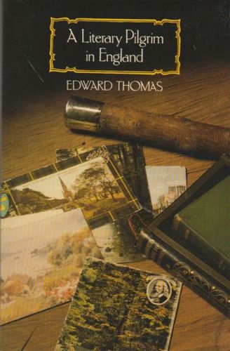 A Literary Pilgrim In England by Edward Thomas