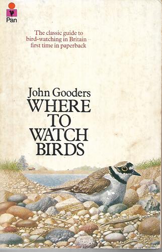 Where To Watch Birds by John Gooders