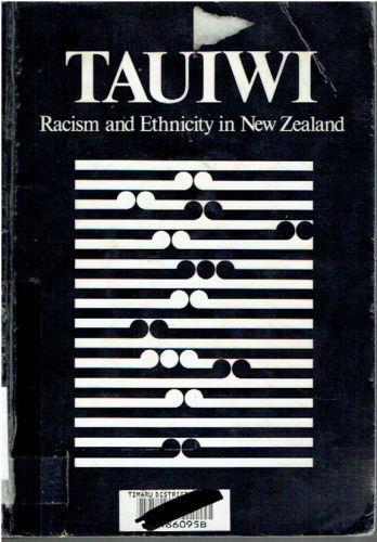 Tauiwi: Racism And Ethnicity in New Zealand by Paul Spoonley
