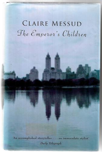 The Emperor's Children by Claire Messud