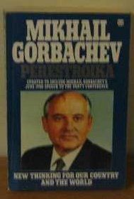 Perestroika: New Thinking for Our Country And the World by Gorbachev, Mikhail