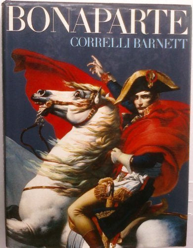 Bonaparte by Correlli Barnett