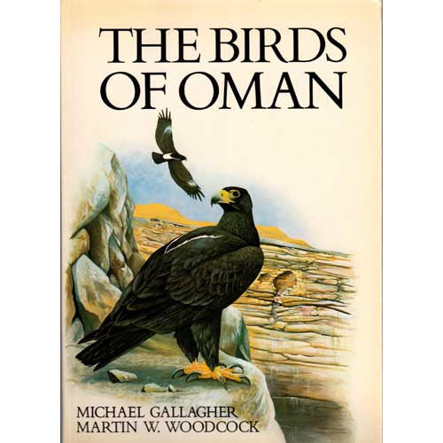 The Birds of Oman by Michael Gallagher and Martin W. Woodcock