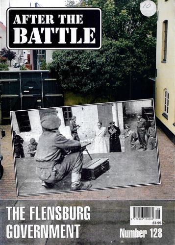 After the Battle: 128 - the Flensburg Government