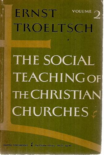 The Social Teaching of the Christian Churches - Volume II by Ernst Troeltsch