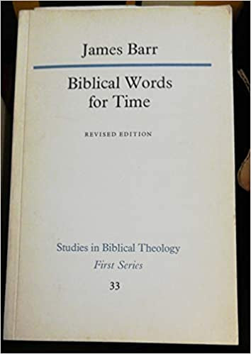 Biblical Words for Time ... Second, Revised Edition by James Barr