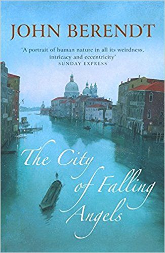 The City of Falling Angels by John Berendt