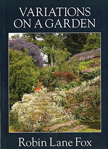 Variations on a Garden by Robin Lane Fox