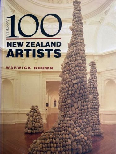 Another 100 New Zealand artists by Warwick Brown