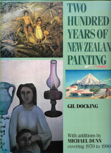 Two Hundred Years of New Zealand Painting by Gil Docking