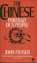 The Chinese: Portrait of a People by John Fraser