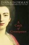 A Catch of Consequence by Diana Norman