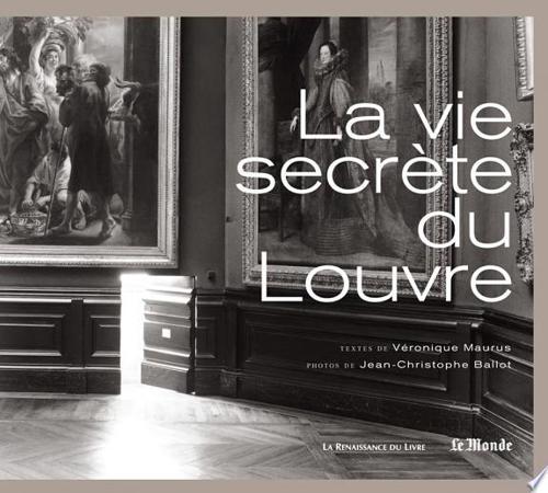 La Vie Secrète Du Louvre by Véronique Maurus