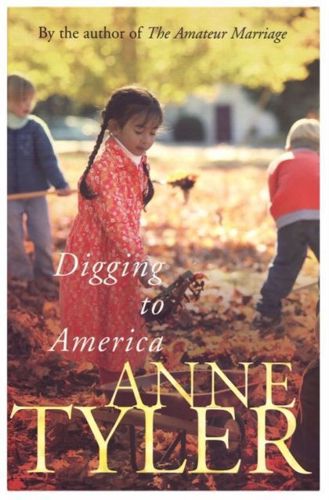 Digging to America by Anne Tyler