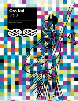 Ora Nui 2012: Maori Literary Journal