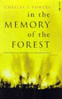 In the Memory of the Forest by Charles T. Powers