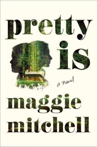 Pretty Is by Maggie Mitchell