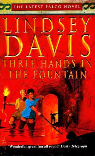 Three Hands In The Fountain (The Falco Series) by Lindsey Davis