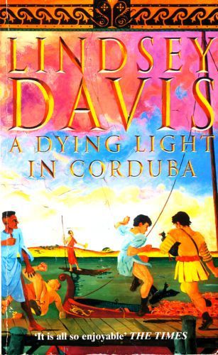 A Dying Light In Corduba by Lindsey Davis