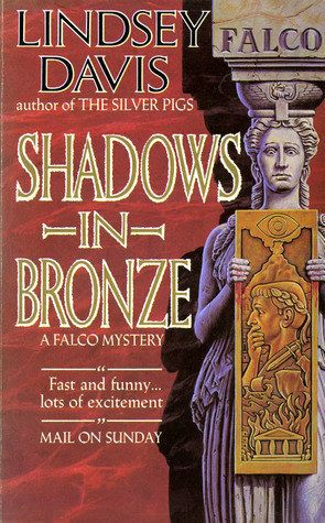 Shadows in Bronze by Lindsey Davis