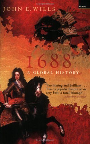 1688: A Global History by John E. Wills