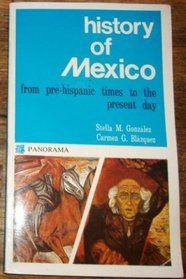 History of Mexico by Carmen G. Blazquez and Stella M. Gonzalez