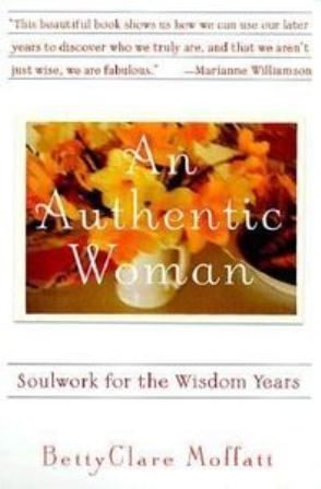 An Authentic Woman by Bettyclare Moffatt