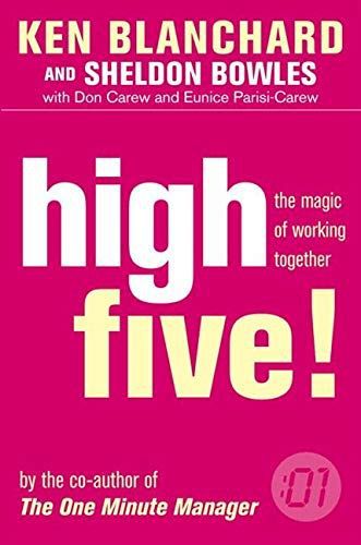 High Five (One Minute Manager) by Kenneth H. Blanchard and Sheldon Bowles and Donald Carew and Eunice Parisi-Carew