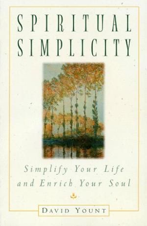 Spiritual Simplicity by David Yount