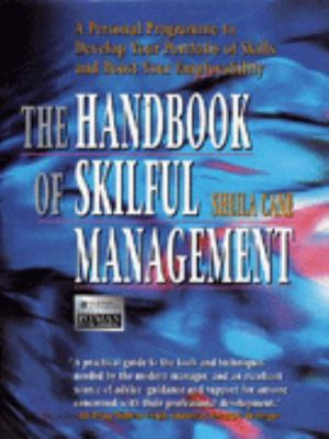 The Handbook of Skilful Management: a Personal Programme To Develop Your Portfolio of Skills And Boost Your Employability by Sheila Cane