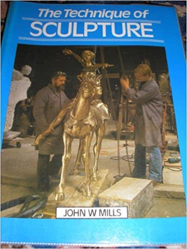 The Technique of Sculpture (Batsford Craft Paperback) by John W. Mills