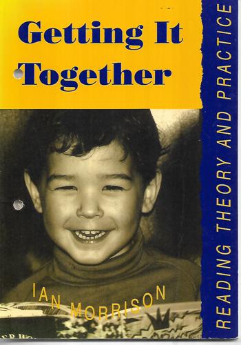 Getting It Together: Reading Theory And Practice by Ian Morrison