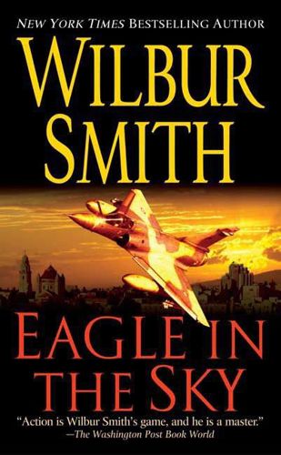 Eagle in the Sky by Wilbur Smith