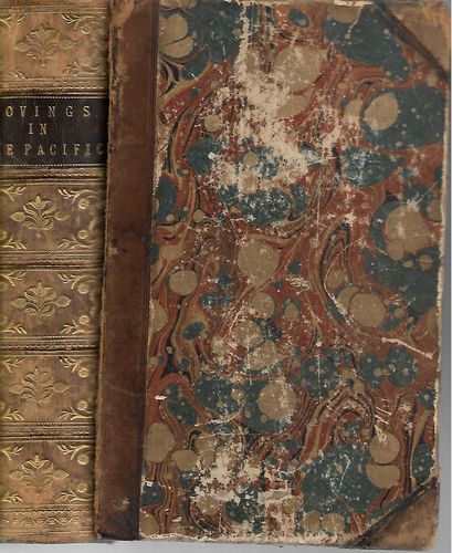 Rovings in the Pacific, From 1837 To 1849 with a Glance At California - Volume 1 of 2 by A Merchant