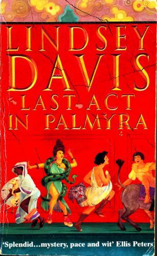 Last Act In Palmyra by Lindsey Davis