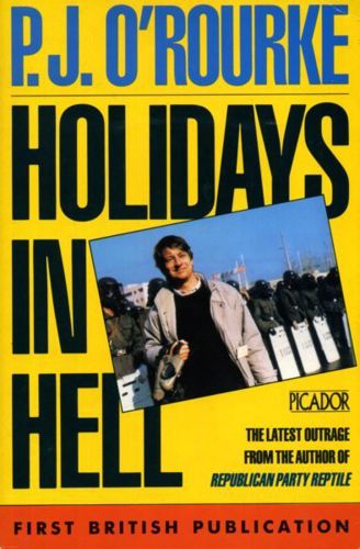 Holidays in Hell by P. J. O'Rourke