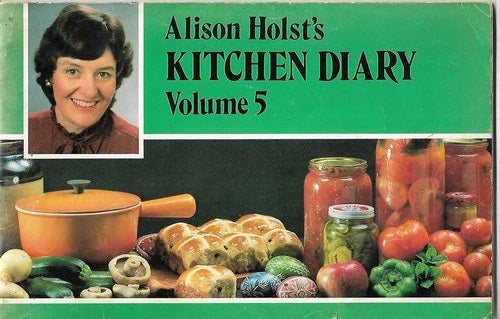 Alison Holst's Kitchen Diary Volume 5 by Alison Holst