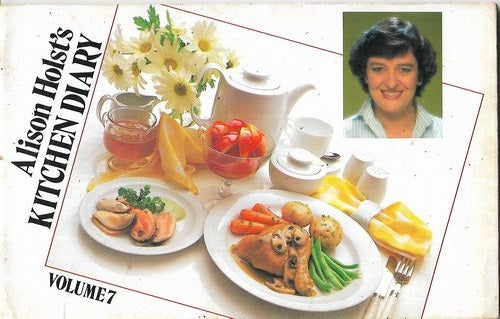 Alison Holst's Kitchen Diary - Volume 7 by Alison Holst