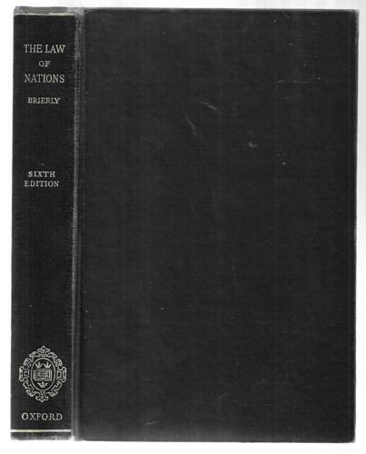 The Law of Nations: An Introduction To the International Law of Peace - Sixth Edtion by James Leslie Brierly